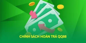 Chính sách hoàn trả QQ88