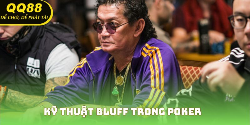 Kỹ thuật bluff trong poker